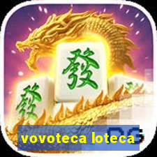 vovoteca loteca